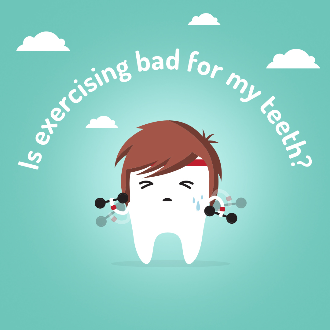 Is exercising bad for my teeth?