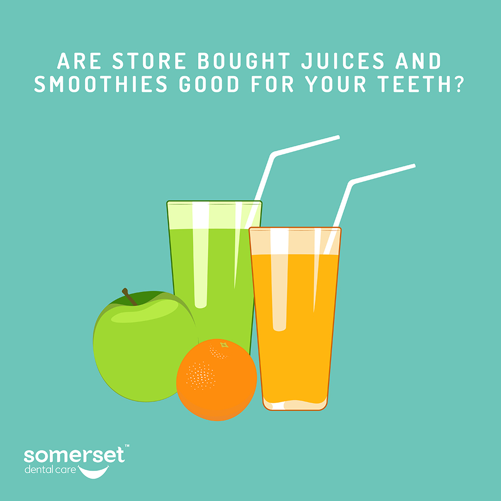 Are store bought juices and smoothies good for your teeth?